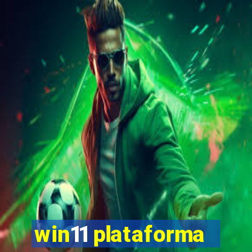 win11 plataforma